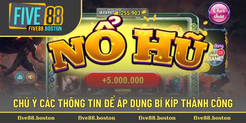 Chú ý các thông tin để áp dụng bí kíp thành công