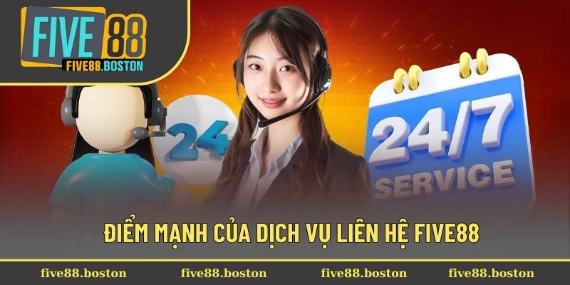 Điểm mạnh của dịch vụ liên hệ Five88