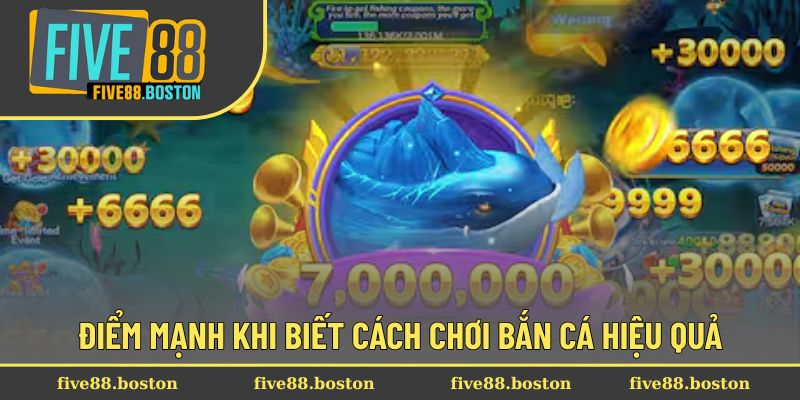 Điểm mạnh khi biết cách chơi bắn cá hiệu quả