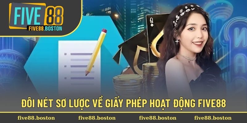 Đôi nét sơ lược về giấy phép hoạt động Five88