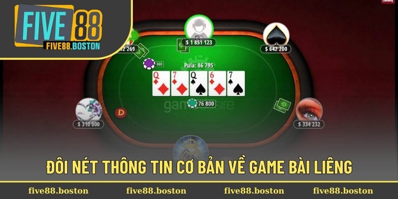 Đôi nét thông tin cơ bản về game bài liêng