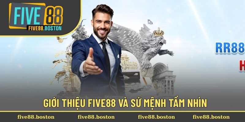 Giới thiệu Five88 và sứ mệnh tầm nhìn