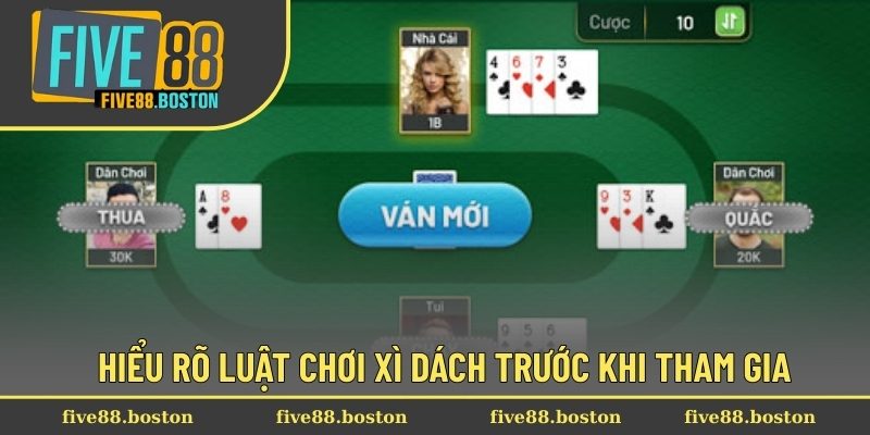 Hiểu rõ luật chơi xì dách trước khi tham gia