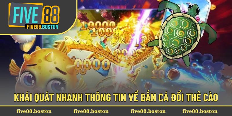Khái quát nhanh thông tin về bắn cá đổi thẻ cào