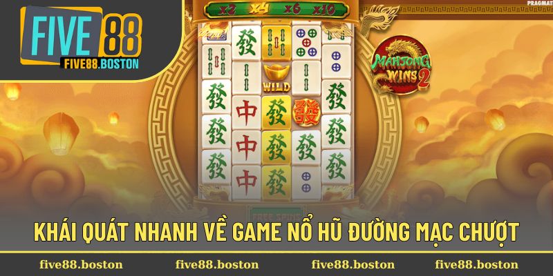 Khái quát nhanh về game nổ hũ Đường Mạc Chượt