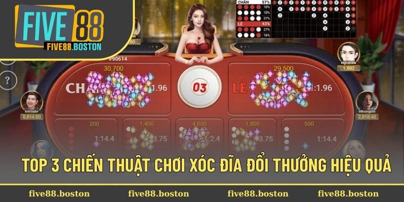 Top 3 chiến thuật chơi xóc đĩa đổi thưởng hiệu quả